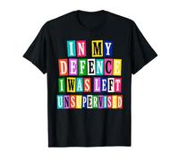 C'est drôle pour ma défense, on m'a laissé Un Texto de rançon Non supervisé T-Shirt Graphique avec Valeur