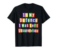 C'est drôle pour ma défense, on m'a laissé Un Texto de rançon Non supervisé T-Shirt Graphique avec Valeur