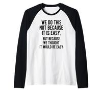 C'est drôle Que Nous Le fassions, Non Pas Parce Que C'est Facile, Sarcasme, Conception de Texte Manche Raglan