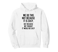 C'est drôle Que Nous Le fassions, Non Pas Parce Que C'est Facile, Sarcasme, Conception de Texte Sweat à Capuche