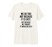 C'est drôle Que Nous Le fassions, Non Pas Parce Que C'est Facile, Sarcasme, Conception de Texte T-Shirt Haut de Gamme