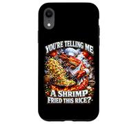 C'est drôle Que tu me racontes Une crevette frite avec ce mème de Riz Coque pour iPhone XR