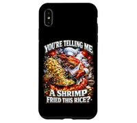 C'est drôle Que tu me racontes Une crevette frite avec ce mème de Riz Coque pour iPhone XS Max