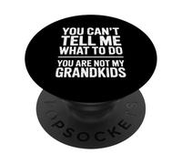 C'est drôle Que tu ne puisses Pas me dire Quoi Faire, Disent tes Petits-Enfants PopSockets PopGrip Adhésif