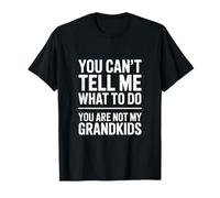 C'est drôle Que tu ne puisses Pas me dire Quoi Faire, Disent tes Petits-Enfants T-Shirt
