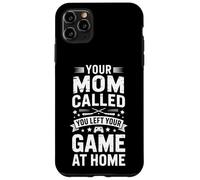 C'est drôle Que Votre Maman AIT appelé, Vous Avez laissé Votre Jeu à la Maison Coque pour iPhone 11 Pro Max