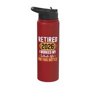 C'est drôle, retraité, j'ai travaillé toute ma vie pour ça Stainless Steel Insulated Water Bottle
