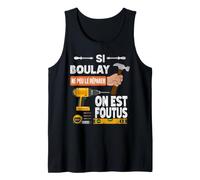 C'est drôle si Boulay ne Peut Pas Le réparer, Personne ne Débardeur