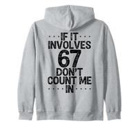 C'est drôle si ça implique 67, ne me comptez Pas dans Six Sept mème Sweat à Capuche