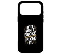 C'est drôle si ce n'est Pas cassé, Je l'ai réparé en Disant Un Jeu de Mots Coque pour iPhone 17 Pro Max