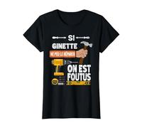 C'est drôle si Ginette ne Peut Pas Le réparer, Personne ne T-Shirt, Femme, Noir, M
