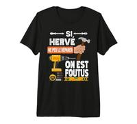 C'est drôle si Hervé ne Peut Pas Le réparer, Personne ne T-Shirt Haut de Gamme