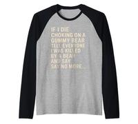 C'est drôle si Je meurs en m'étouffant avec Un Ourson en gélatine, racontez Une Blague à Tout Le Monde Manche Raglan