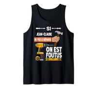 C'est drôle si Jean-Claude ne Peut Pas Le réparer, Personne Débardeur