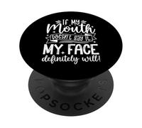 C'est drôle si ma Bouche ne Le Dit Pas, Mon Visage Sera Sarcastique PopSockets PopGrip Adhésif