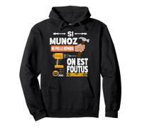 C'est drôle si Munoz ne peut pas le réparer, personne ne Sweat à Capuche
