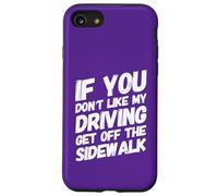 C'est drôle si tu n'aimes Pas Que Je conduise, descends du Trottoir Coque pour iPhone SE (2020) / 7/8
