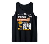 C'est drôle si Voisin ne Peut Pas Le réparer, Personne ne Débardeur