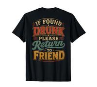 C'est drôle si Vous êtes retrouvé Ivre, Veuillez Le Retourner à Friend on Back T-Shirt