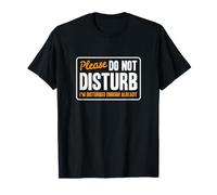 C'est drôle s'il Vous plaît ne Vous dérangez Pas Assez déjà T-Shirt