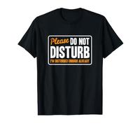 C'est drôle s'il Vous plaît ne Vous dérangez Pas Assez déjà T-Shirt Graphique avec Valeur