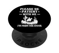 C'est drôle, s'il Vous plaît, Soyez Patient, Je Viens des années 1900, Hommes et Femmes PopSockets PopGrip Adhésif