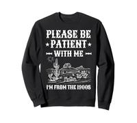 C'est drôle, s'il Vous plaît, Soyez Patient, Je Viens des années 1900, Hommes et Femmes Sweatshirt