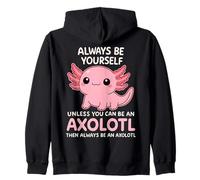 C'est drôle, sois Toujours toi-même, sauf si tu ES Axolotl Joyeux Sweat à Capuche
