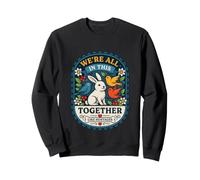 C'est drôle, Tout ça Ensemble, comme Le Disent des otages Sweatshirt