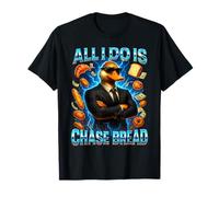 C'est drôle, Tout ce Que Je Fais, C'est Chase Bread Sigma Duck Ironic Meme Hustler T-Shirt