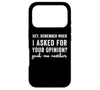 C'est drôle, tu Te Souviens Quand Je t'ai demandé Ton Avis ? Moi Non Plus Coque pour iPhone 17 Pro