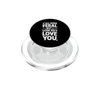 C'est drôle, Vous êtes Tous Sauvages, mais Je Vous Aime discrèment PopSockets PopGrip pour MagSafe