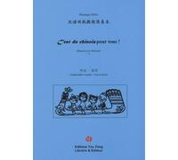 C'est Du Chinois Pour Tous ! - Manuel Pour Débutant Tome 1