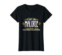 C'est Du Malorie Tu Ne Pourrais Pas Comprendre Femmes Drôle T-Shirt