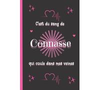 C'est du sang de CONNASSE qui coule dans mes veines: carnet de notes pour une parfaite connasse