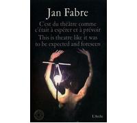 C'est du théâtre comme c'était à espérer et à prévoir (2 DVD inclus) Livre avec 2 DVD - Jan Fabre - Arche - Livre DVD-ROM - Théâtre DVD