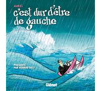 C'est dur d'être de gauche