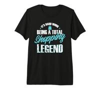 C'est Dur d'être Une véritable légende du Shopping T-Shirt Haut de Gamme