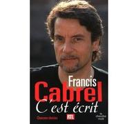 C'est écrit Francis Cabrel (Auteur), Jean Bonnefon (Préface)