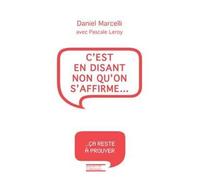 C'est en disant non qu'on s'affirme - Daniel Marcelli - Hachette Litterature - broché - Essai