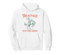 C'est en Fait Mon Premier rodéo, Un Cow-Boy, Un rodéo drôle Sweat à Capuche
