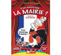 C'est encore loin la Mairie ? E