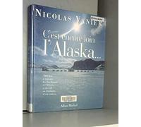 C'est encore loin l'Alaska...