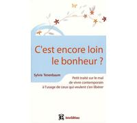 C'est encore loin le bonheur ?