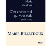 C'est encore moi qui vous écris Marie Billetdoux (Auteur)