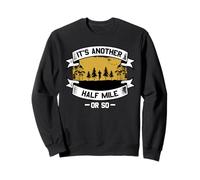 C'est encore un demi-mile Sweatshirt