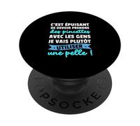 C'est épuisant Je Vais plutôt Utiliser Une Pelle Humour PopSockets PopGrip Adhésif
