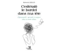C'est(était) le bordel dans ma tête - Hypersensible, apprendre à naviguer dans un monde intense - Maiwenn Giraud - Trois Colonnes - broché - Poésie