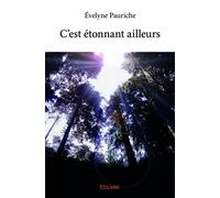 C'est étonnant ailleurs
