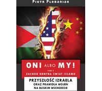 C'est eux ou nous 2 : Israël et le Moyen-Orient - Piotr Plebaniak (Buch auf Polnisch)